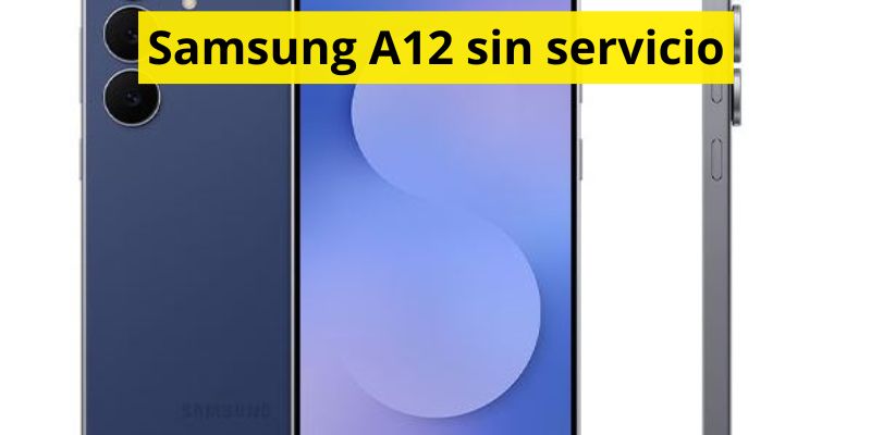 Samsung A12 sin servicio